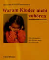 Warum kinder nicht zuhören
