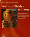 Warum Kinder trotzen