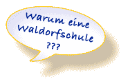 Warum eine Waldorfschule?
